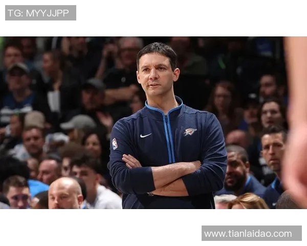 雷霆主帅盖尔成功续约，信心重建球队势必再创辉煌